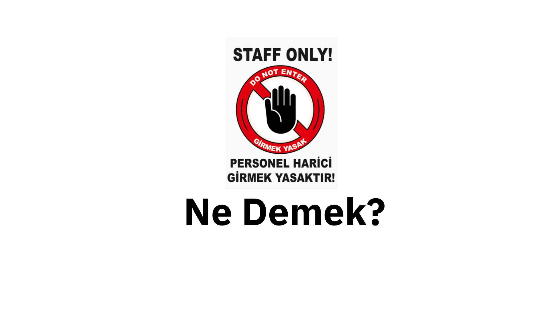 Staff Only Ne Demek