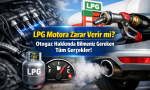 LPG Motora Zarar Verir mi