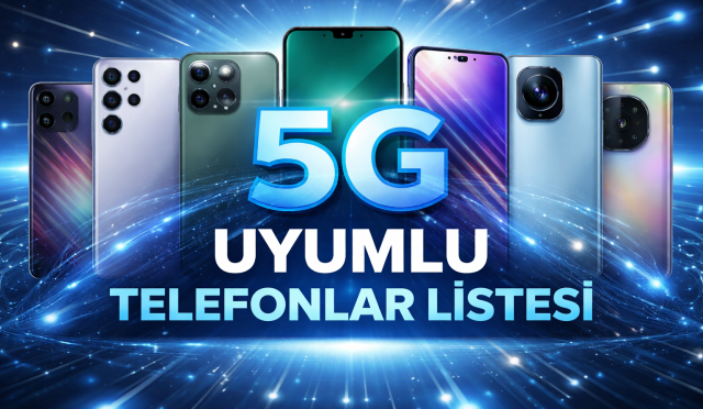 5G Uyumlu Telefonlar